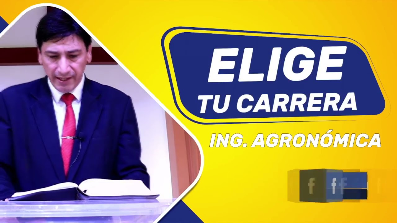 ELIGE TU CARRERA - ING. AGRONÓMICA
