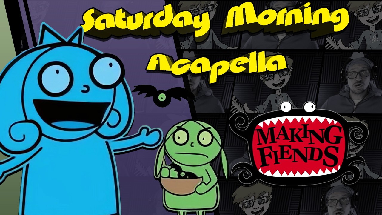 Making Fiends Theme - Saturday Morning Acapella