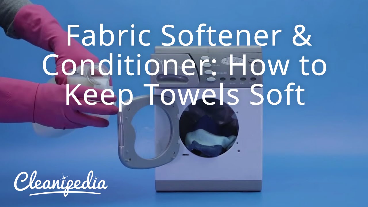 Fabric Softener & Conditioner: How to Keep Towels Soft
