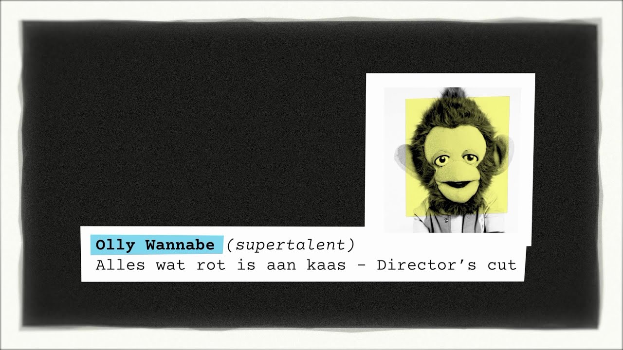 De Spreekbeurt: Olly Wannabe (Alles wat rot is aan kaas - Director’s cut)