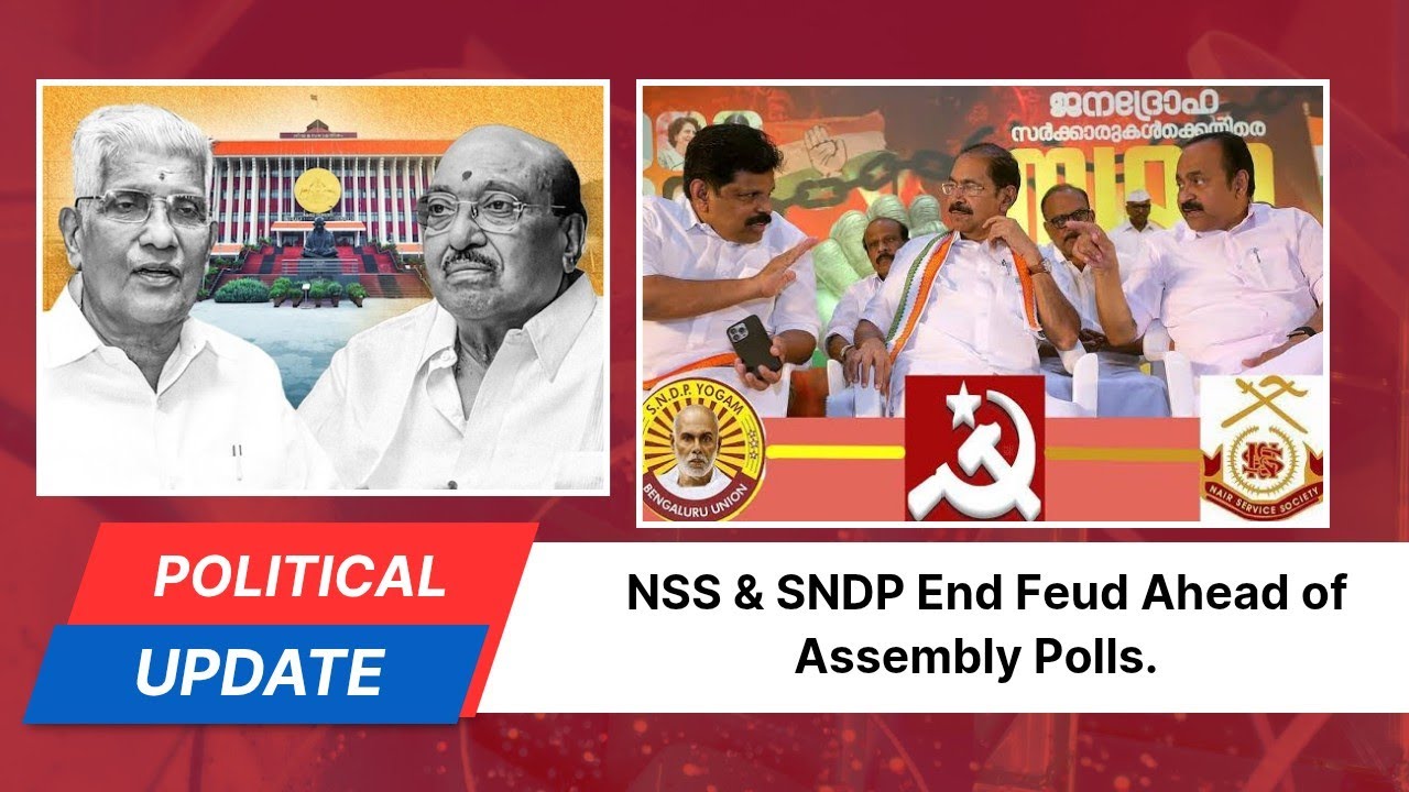 Kerala Politics Shake-Up | NSS & SNDP End Feud Ahead of Assembly Polls | Big Unity Move