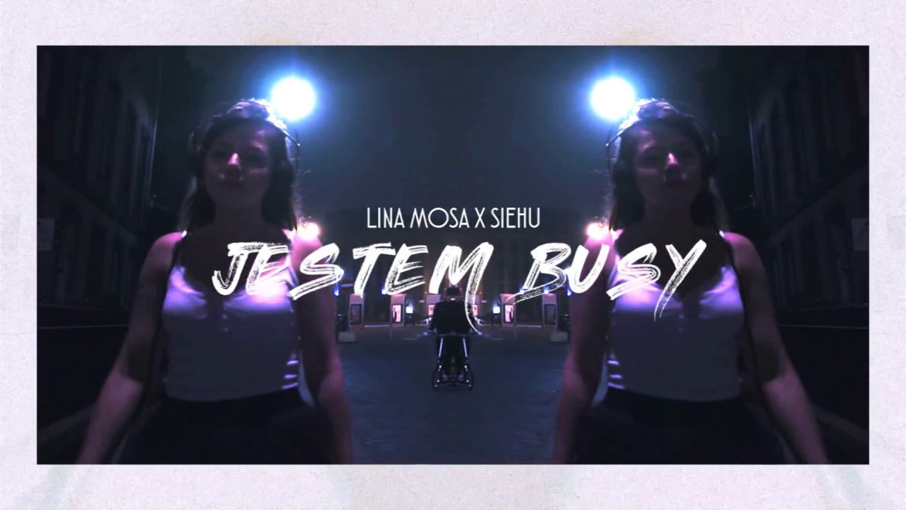 Lina Mosa - JESTEM BUSY feat. Siehu