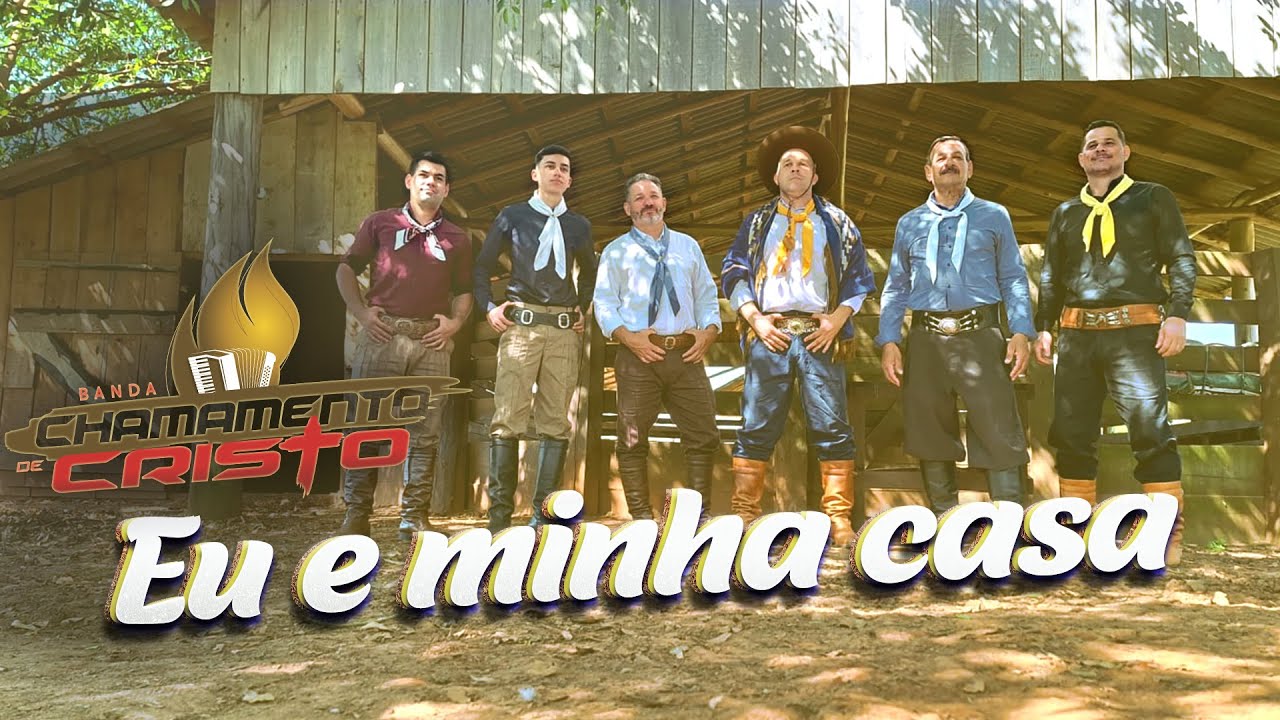 BANDA CHAMAMENTO DE CRISTO - EU E MINHA CASA