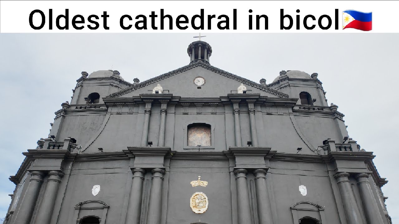 The oldest Cathedral in Bicol Philippines