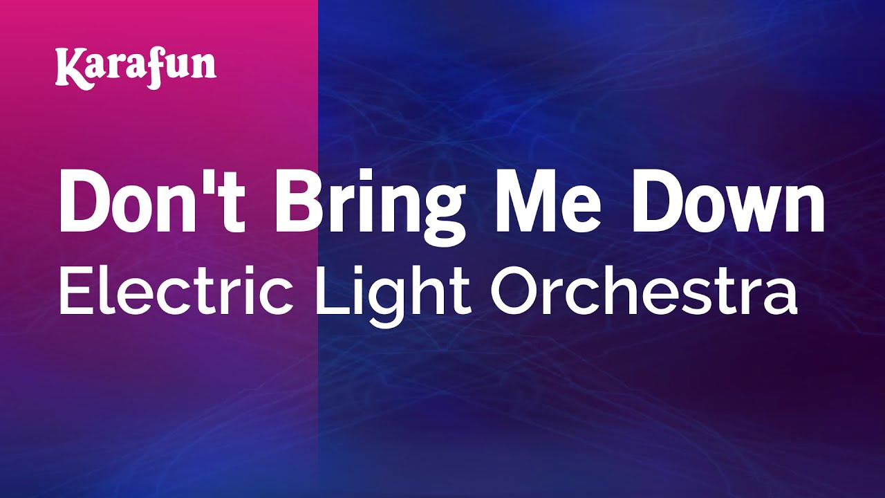 Don't Bring Me Down - Electric Light Orchestra | Karaoke Version | KaraFun