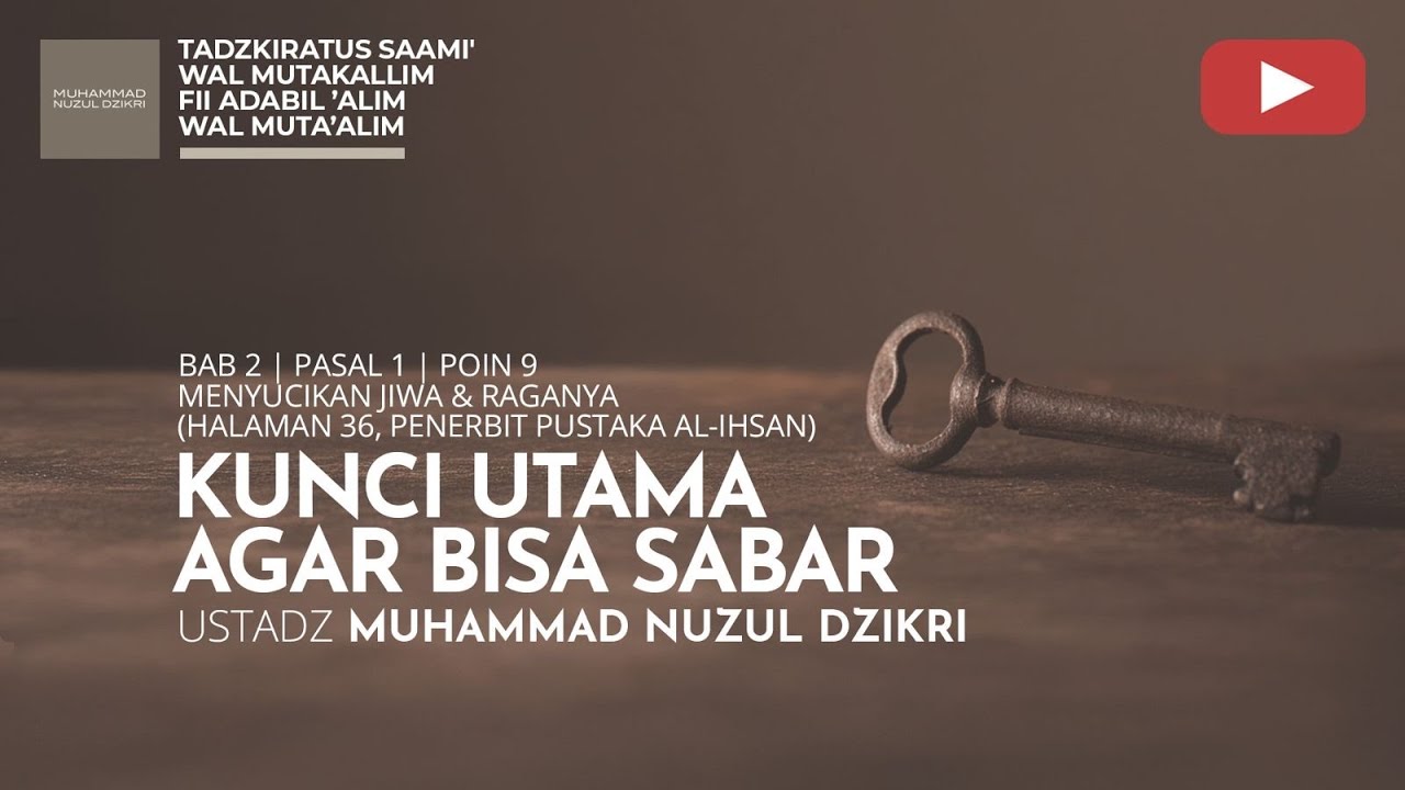 219. KUNCI UTAMA AGAR BISA SABAR | Tadzkiratus saami | Ustadz Muhammad Nuzul Dzikri