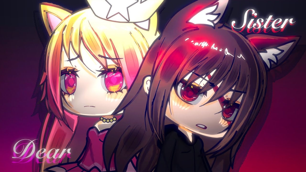 Dear Sister | Part 1【 GLMM 】