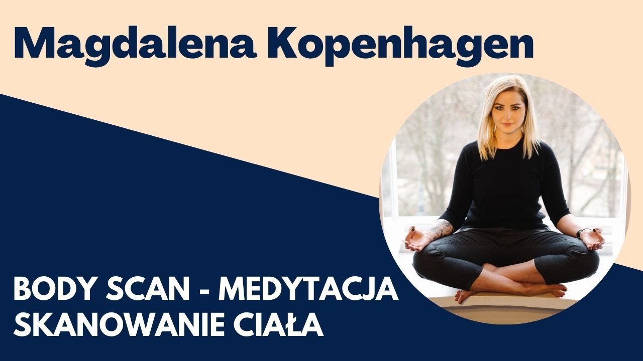 Body Scan - Medytacja - Skanowanie Ciała - ćwiczenie oddechowe