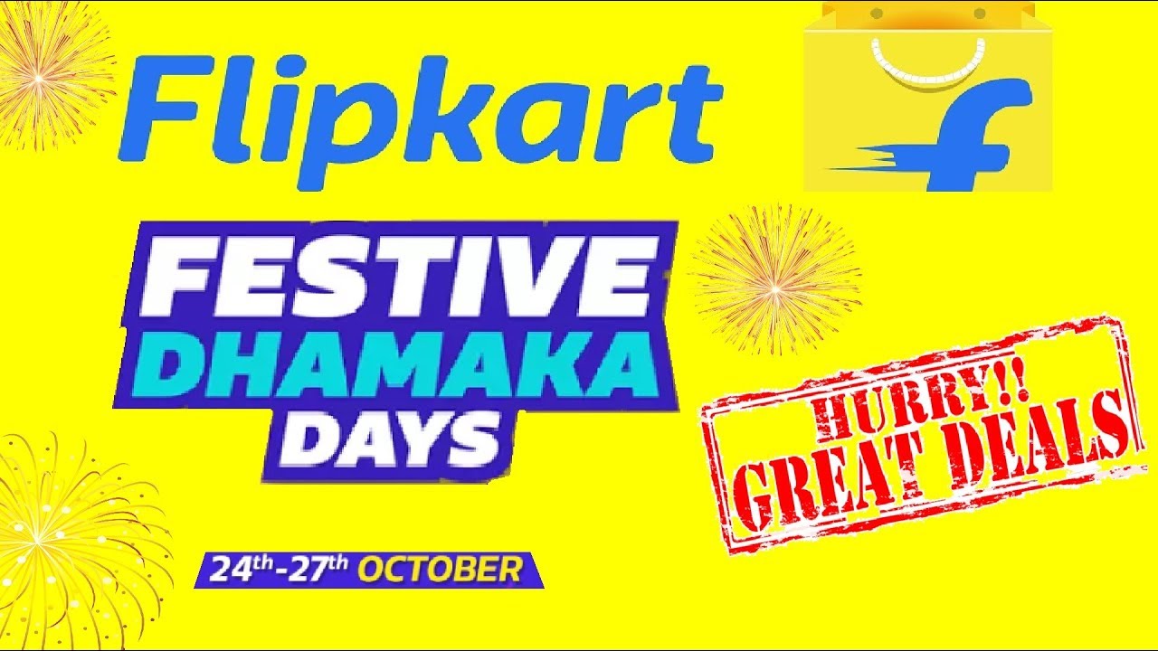 Flipkart Festive Dhamaka Sale 2018 | Flipkart Festival Dhamaka Day Offer 24th - 27th October 2018