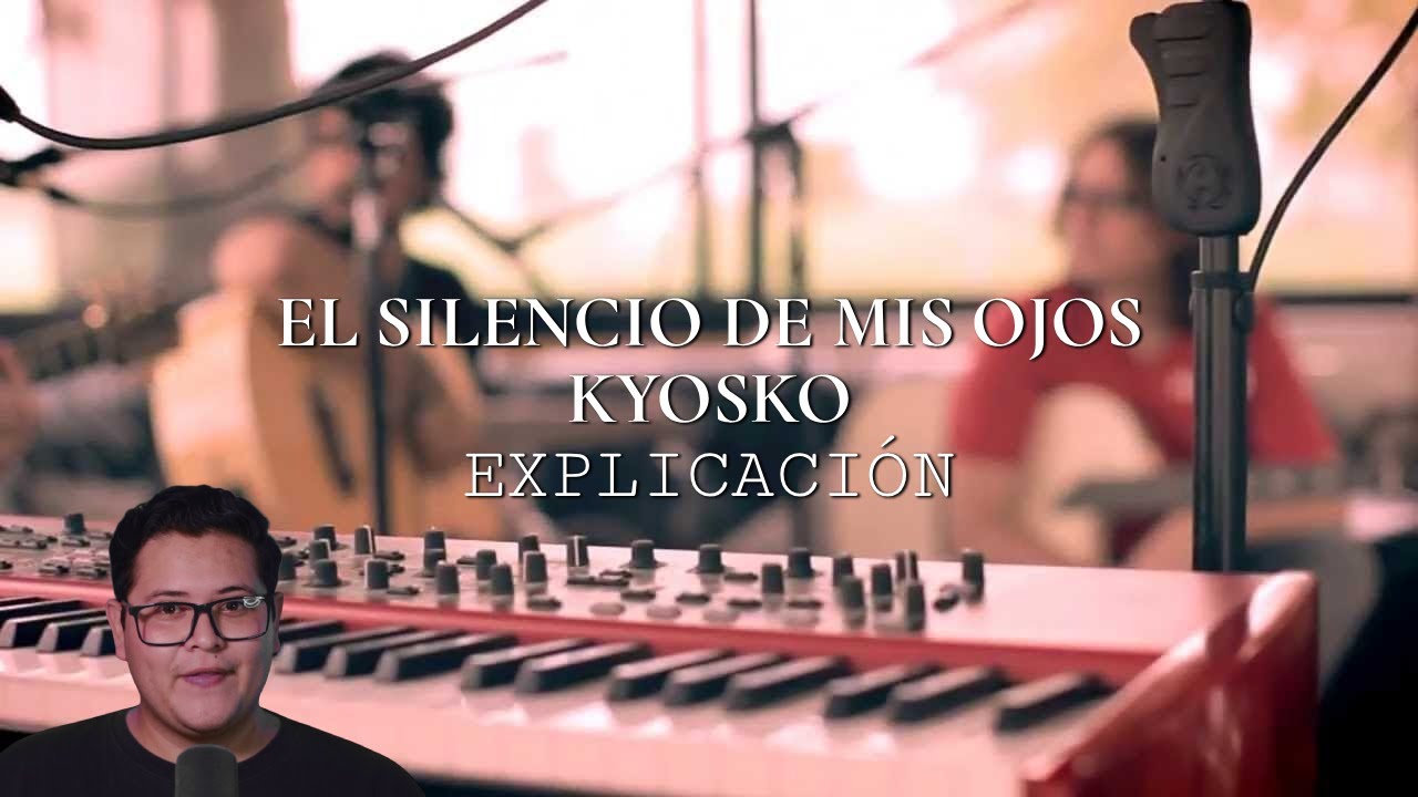 El Silencio De Mis Ojos - Kyosko | Un INSTANTE BASTA para BENDECIR | Explicación