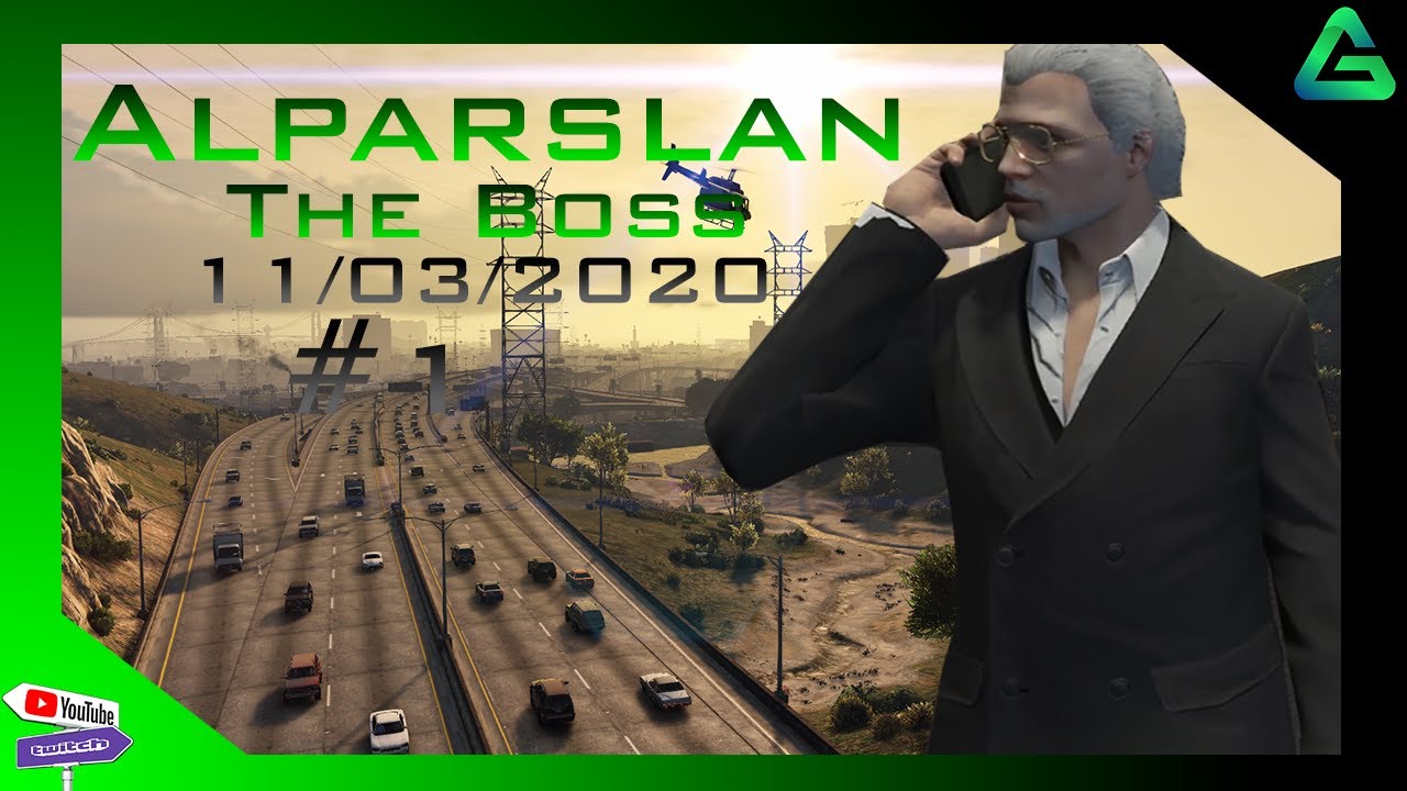 GTA 5 RP Alparslan The Boss -11/03/2020 Part 1
