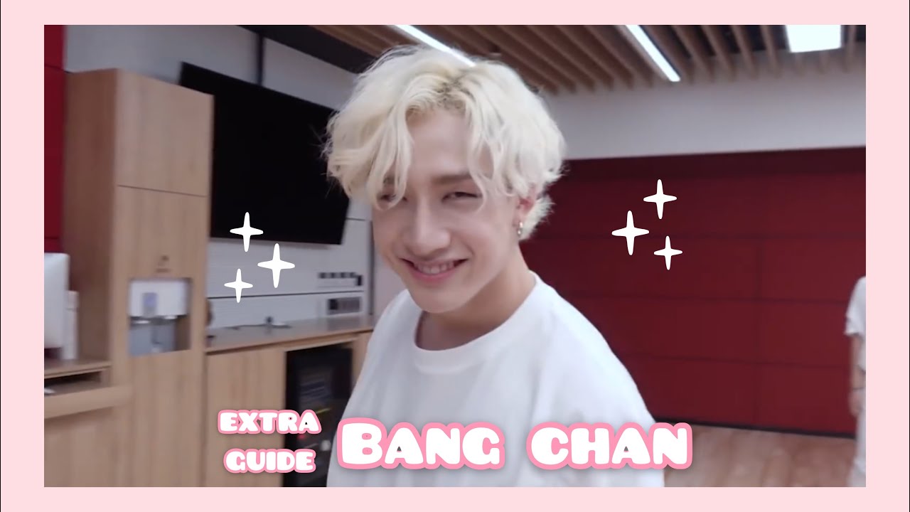 "EXTRA" GUIDE : Bang Chan
