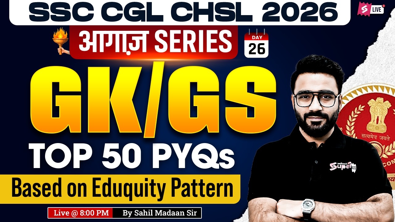 SSC CGL/ CHSL 2026 | Top 50 SSC CGL/ CHSL GK GS PYQs | SSC CGL/ CHSL GK GS by Sahil Madaan Sir