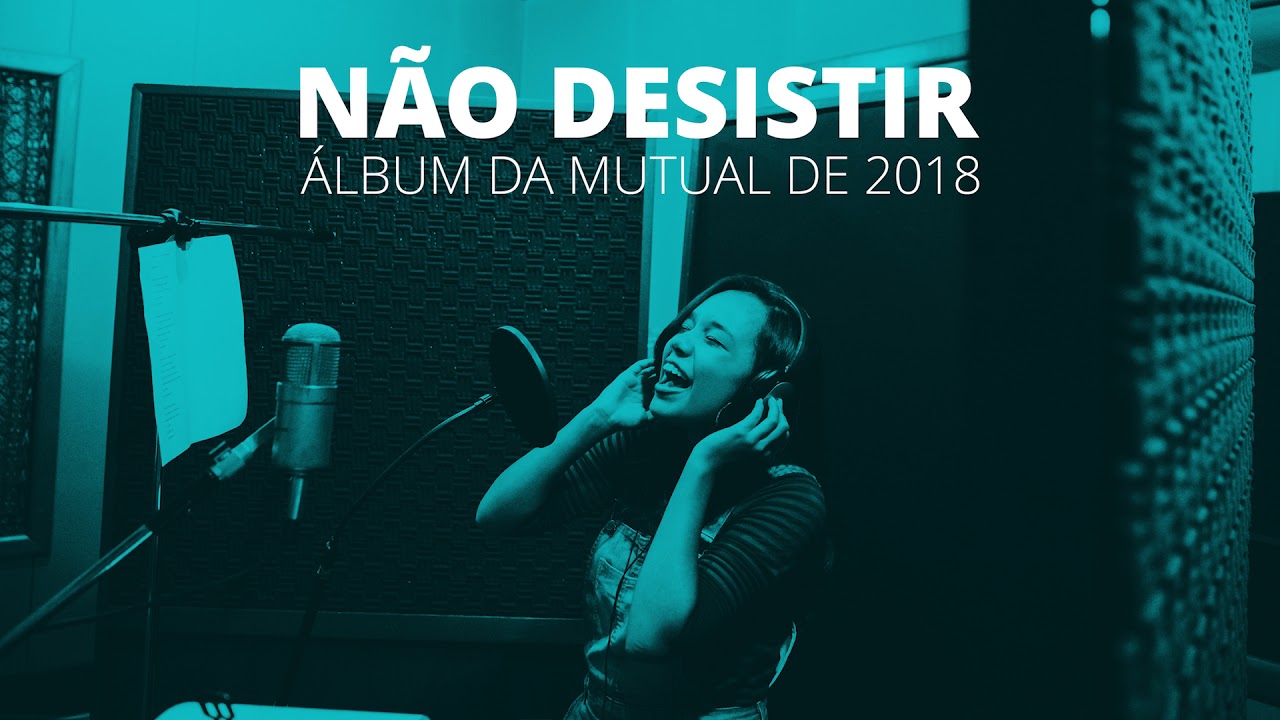 N&atilde;o Desistir -  &Aacute;lbum Oficial dos Jovens de 2018