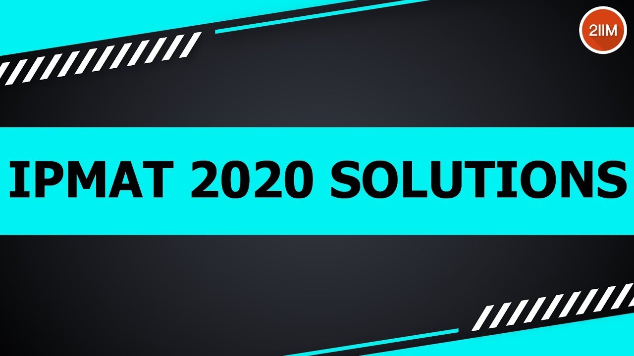 13 Objects | IPM Sample Papers | IPM Previous Year Papers | IPMAT 2020 Solutions | 2IIM