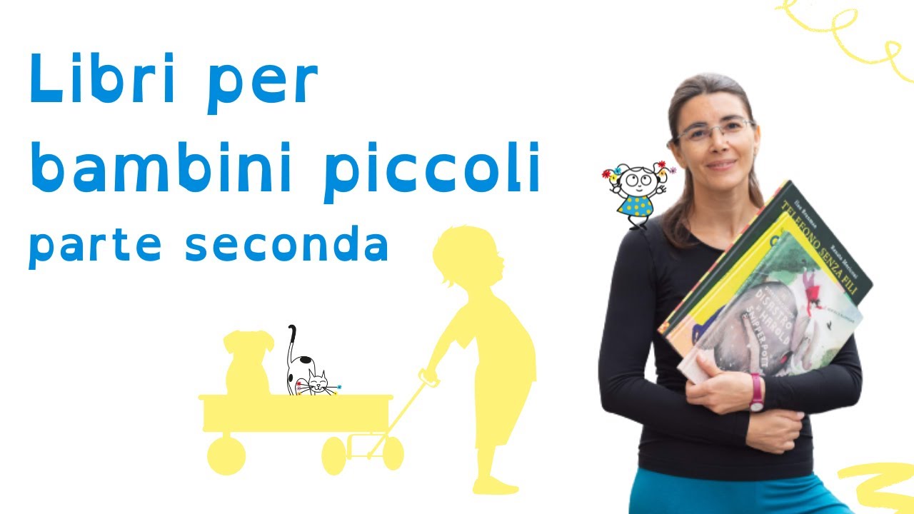 I libri per bambini piccoli parte seconda