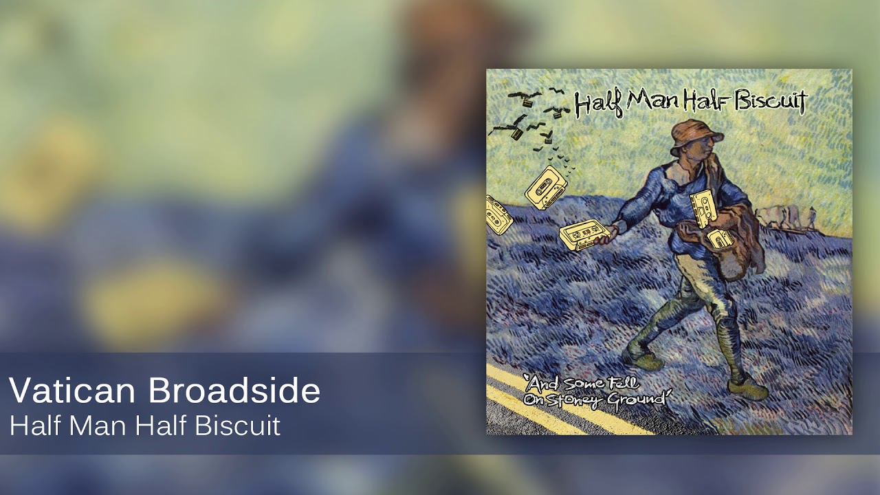 Half Man Half Biscuit - Vatican Broadside [Official Audio]