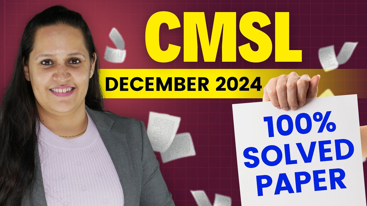 100% Solved! CMSL Dec 24 Paper Breakdown | CS Executive Exams
