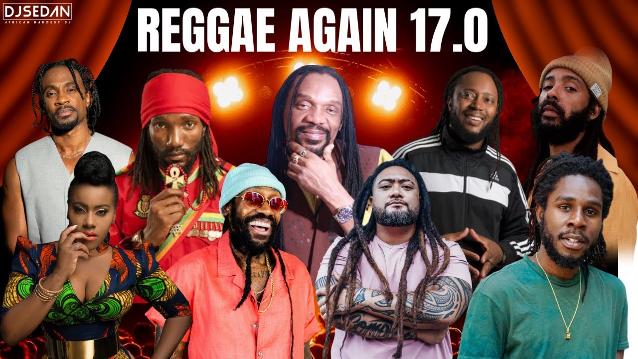 Reggae Again 17.0 | DJ Sedan & Chronixx, Etana, morgan Heritage, Tarrus Riley, J Boog, Chris Martin