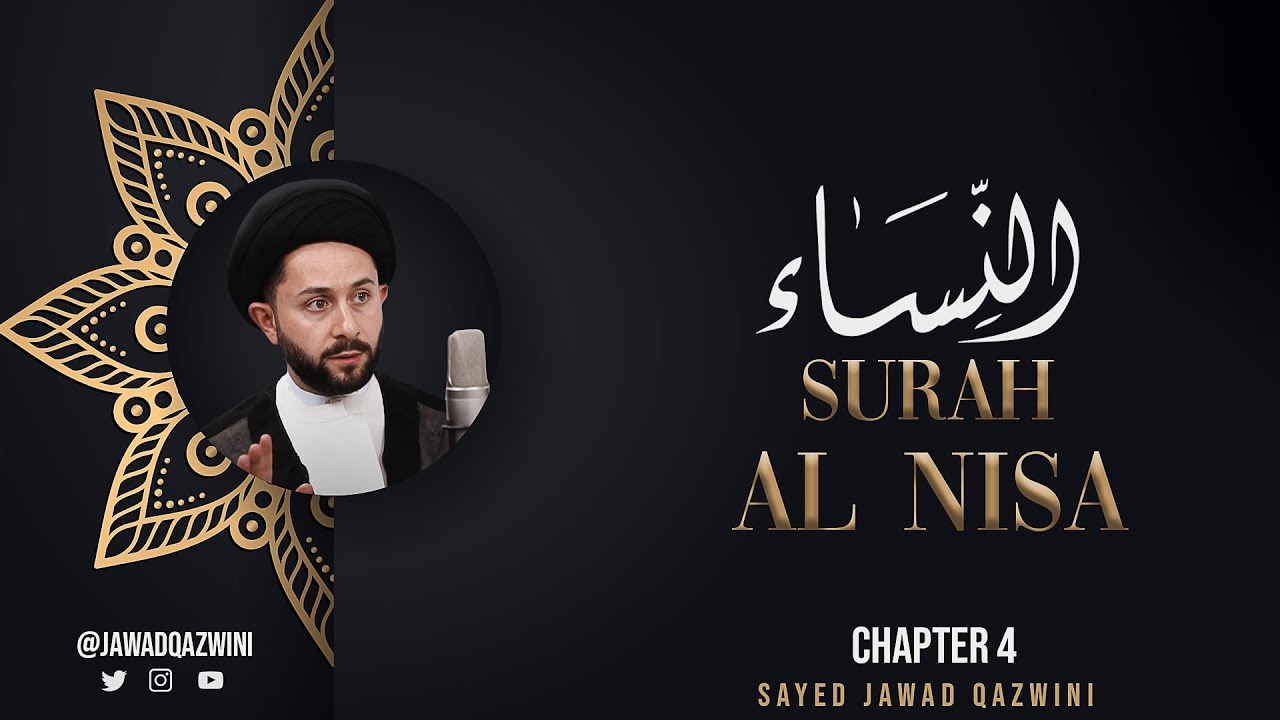 Chapter 4: Understand Surah Al-Nisa: Polygamy in Islam? by Sayed Jawad Qazwini