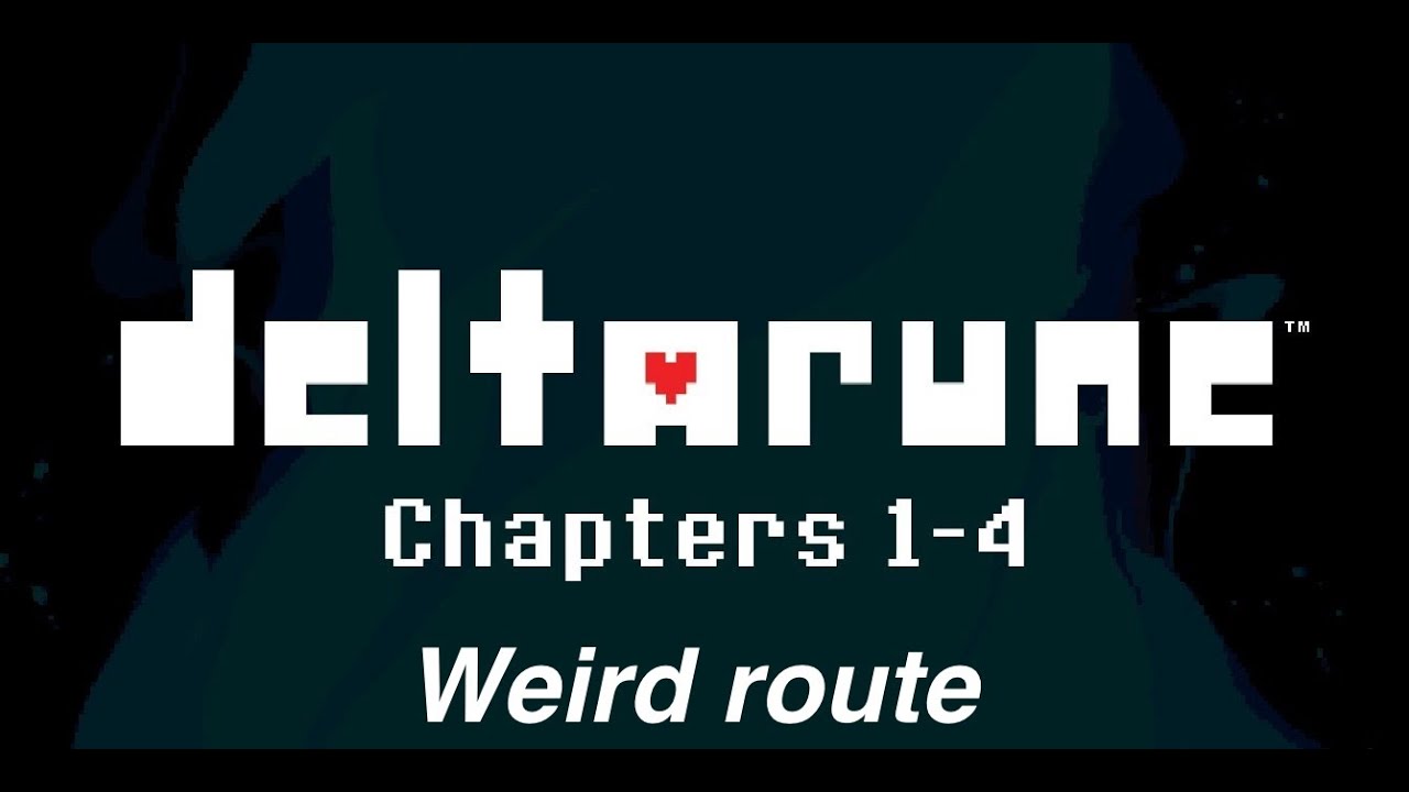 Deltarune Weird Route: Longplay 100% - Chapters 1-4 (Violence)