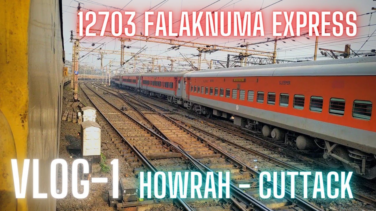Falaknuma Express Full Journey Vlog 1 | Howrah to Cuttack