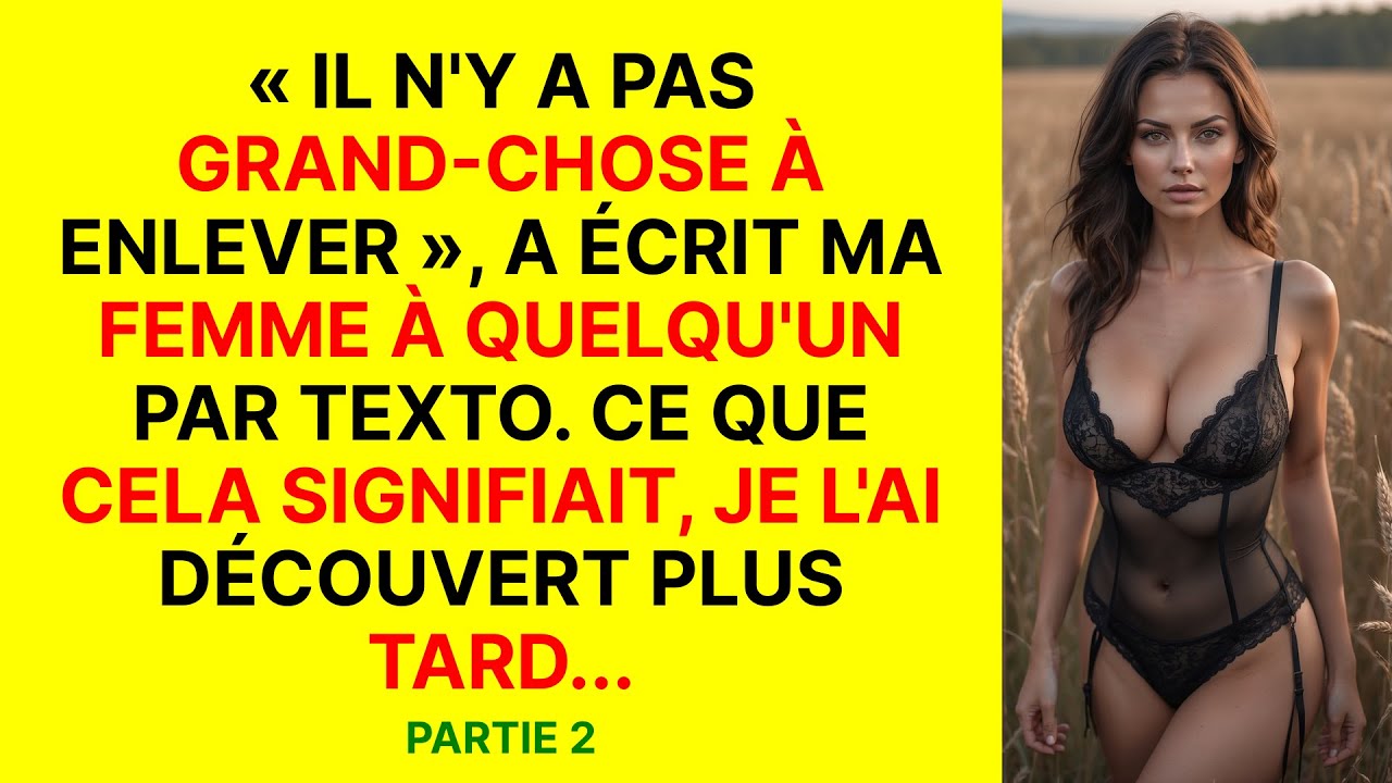 Le message de six mots de ma femme a mis fin à vingt ans de confiance | Partie 2