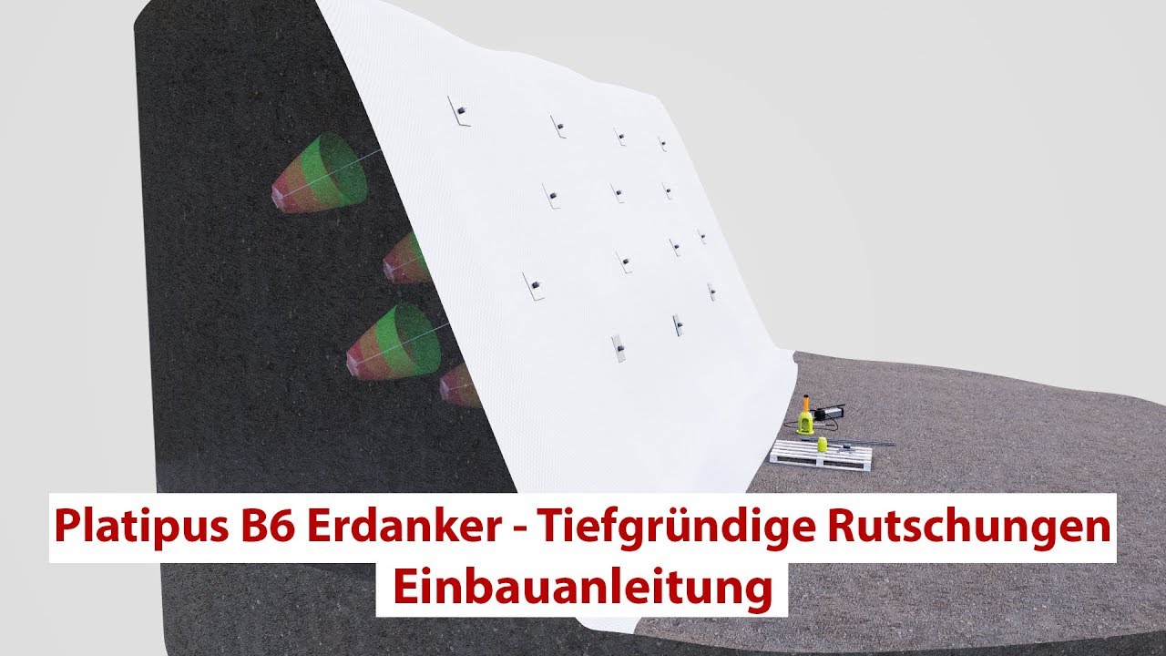 Platipus B6 Erdanker Einbauanleitung - Tiefgr&uuml;ndige Rutschungen
