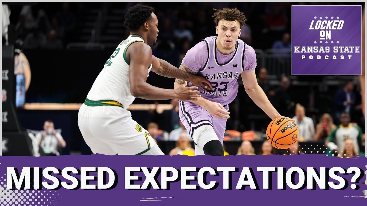 REACTION: Kansas State Falls Short of Season EXPECTATIONS Losing to Baylor in Big 12 Tournament