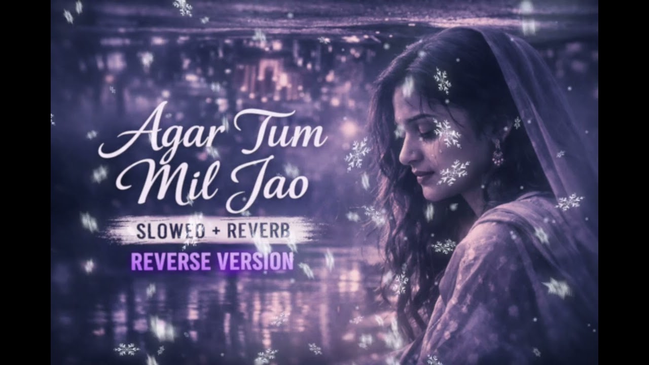Alternate Title (Short & Trendy):Agar Tum Mil Jao Slowed Reverb 🥀 | Sad Lofi Song | 2026 Viral