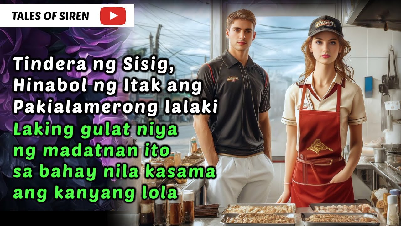 TINDERA NG SISIG HINABOL NG ITAK ANG LALAKING PAKIALAMERO | TALES OF SIREN
