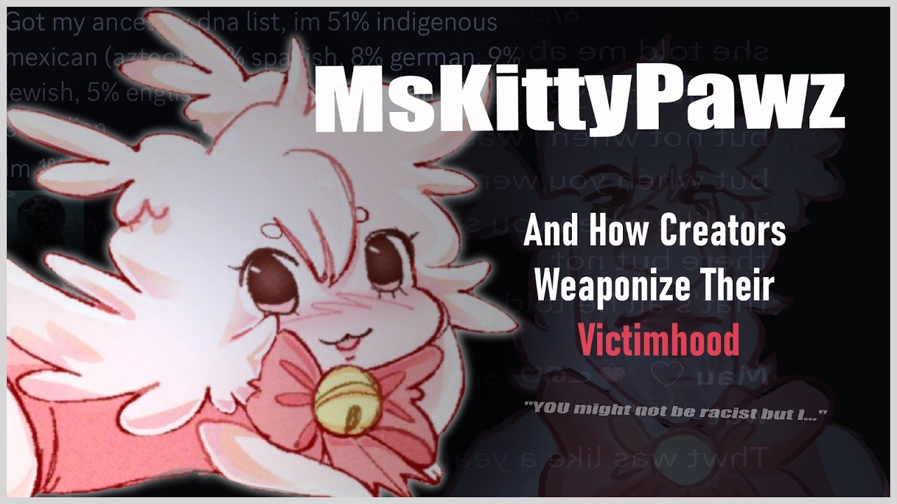MsKittyPawz - How Creators Weaponize Their Victimhood