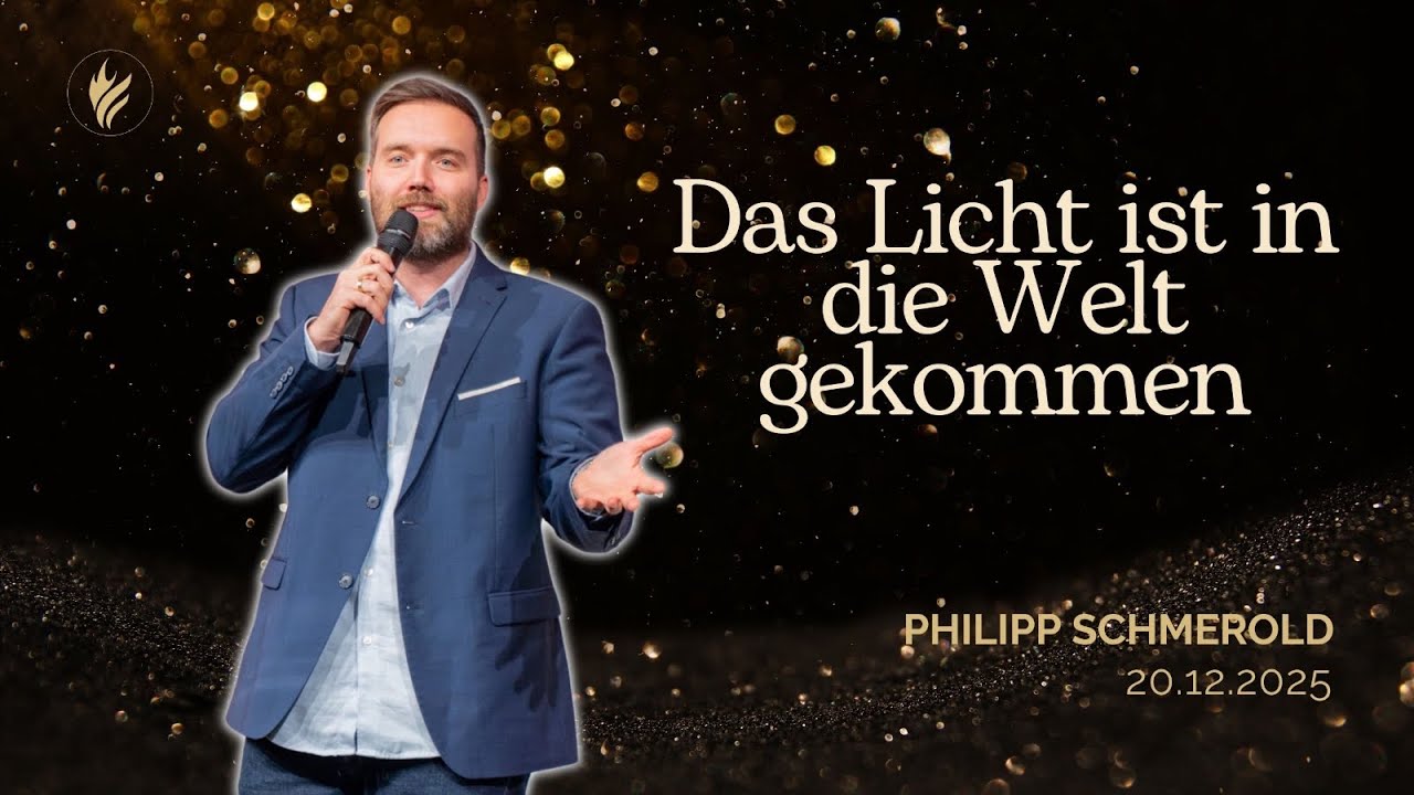 Das Licht ist in die Welt gekommen | Philipp J. Schmerold | Revival Church
