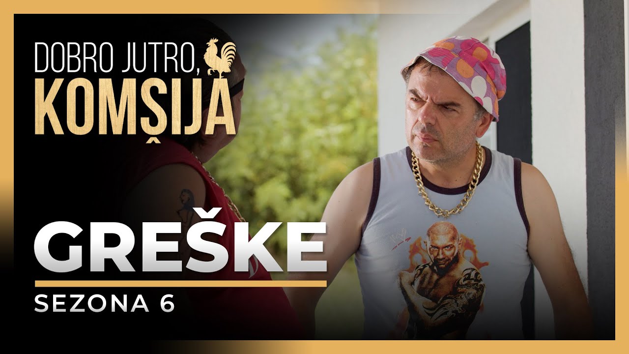DOBRO JUTRO, KOM&Scaron;IJA (SEZONA 6) - GRE&Scaron;KE SA SNIMANJA