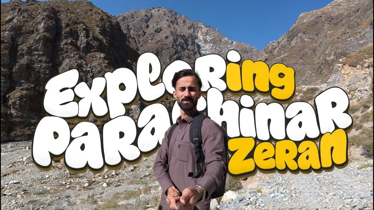 Exploring Parachinar, Zehran with Raza Baba | Stunning Mountain Landscapes.