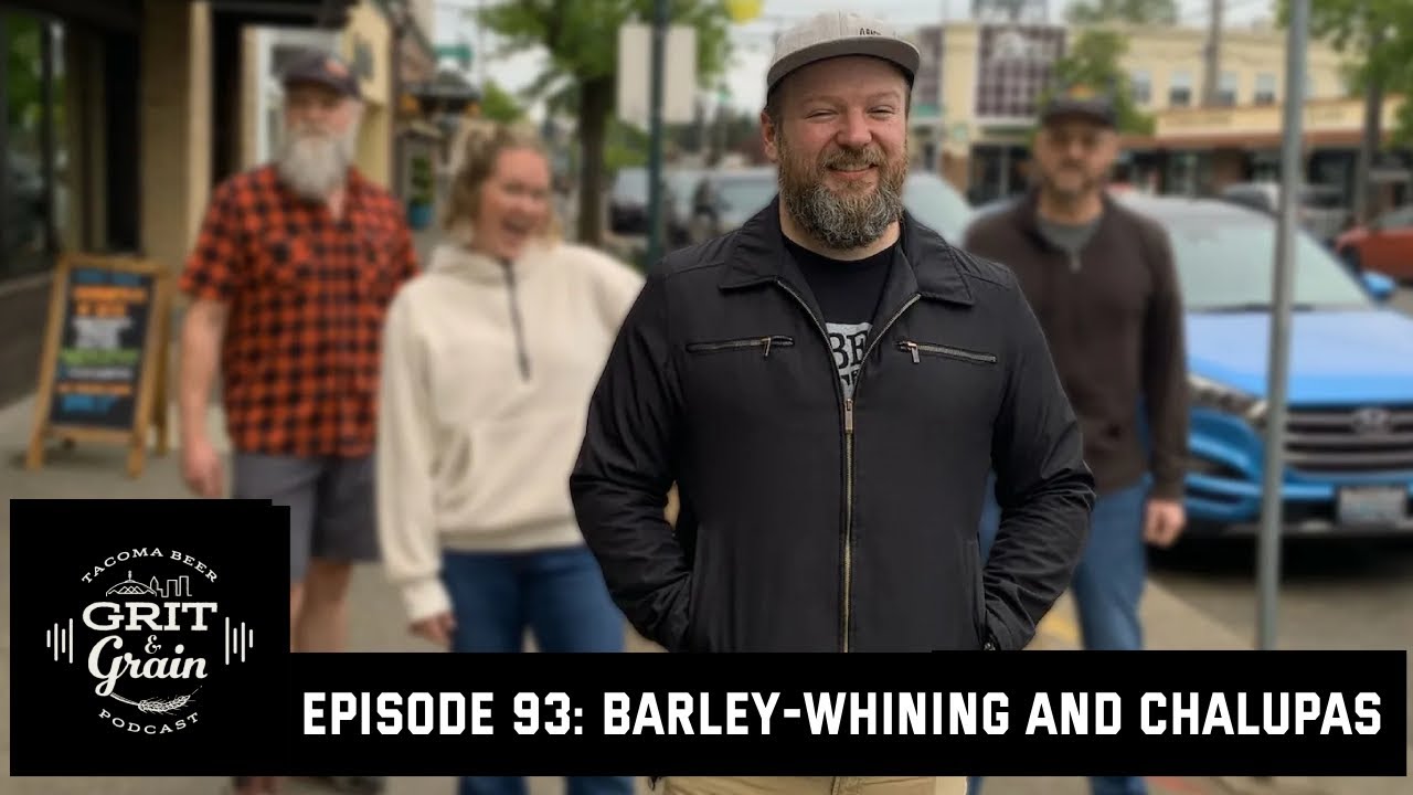 Episode 93: Barley-whining and Chalupas