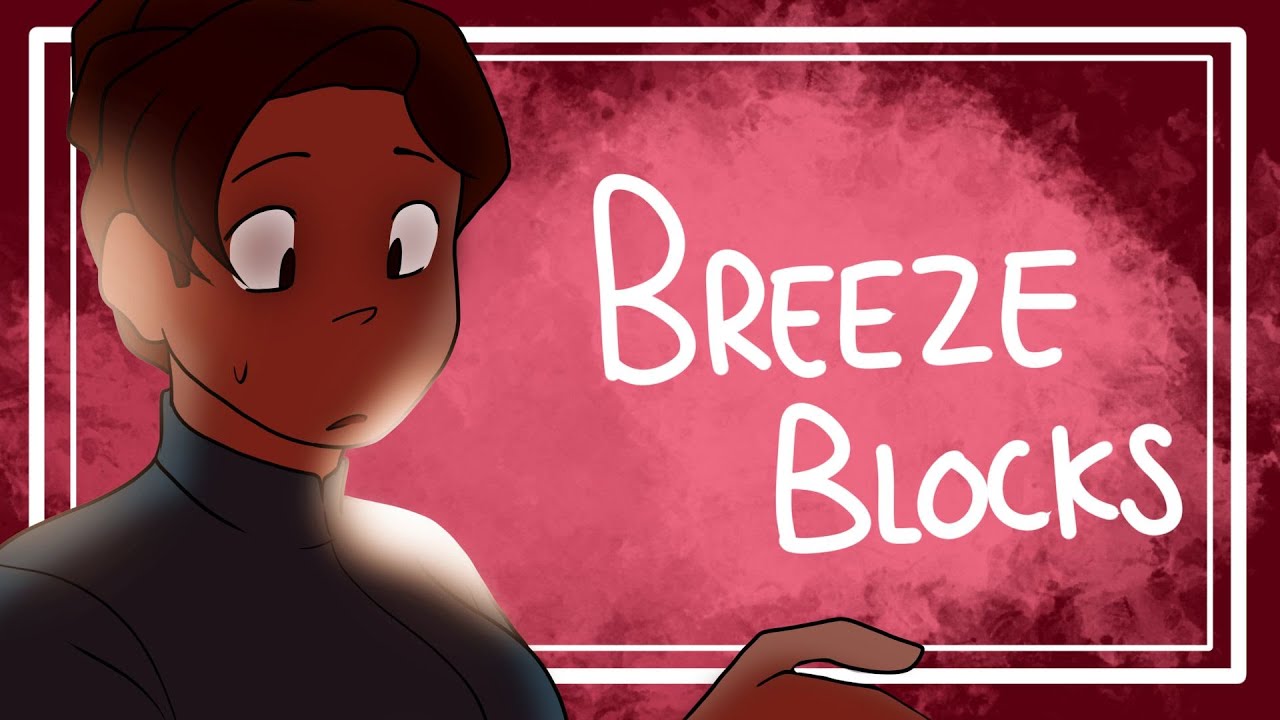 Breezeblocks - ANIMATIC