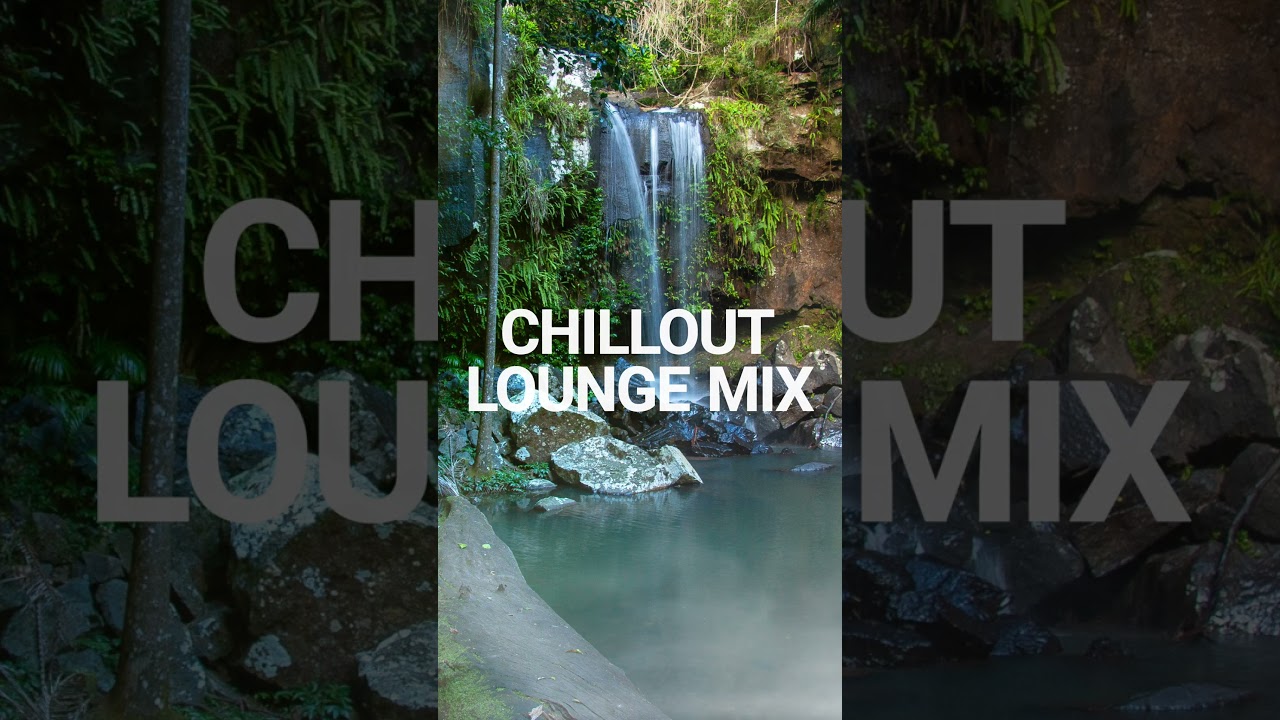 The Ultimate Ambient Chillout Lounge Mix 🎶 