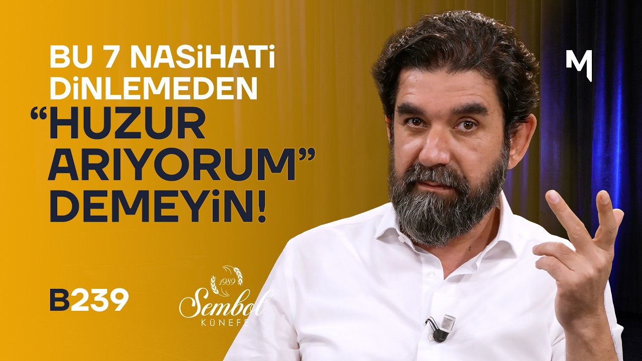Veysel Karan&icirc;&rsquo;den Her M&uuml;sl&uuml;manın Duyması Gereken 7 Nasihat - B239 - Biri Bir G&uuml;n | Serdar Tuncer