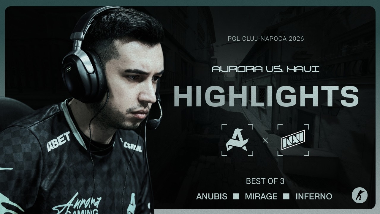 Aurora vs. NAVI | Highlights | PGL Cluj-Napoca 2026