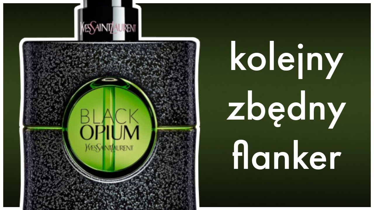 Yves Saint Laurent Black Opium Illicit Green | recenzja perfum / pierwsze wrażenia | damskie perfumy
