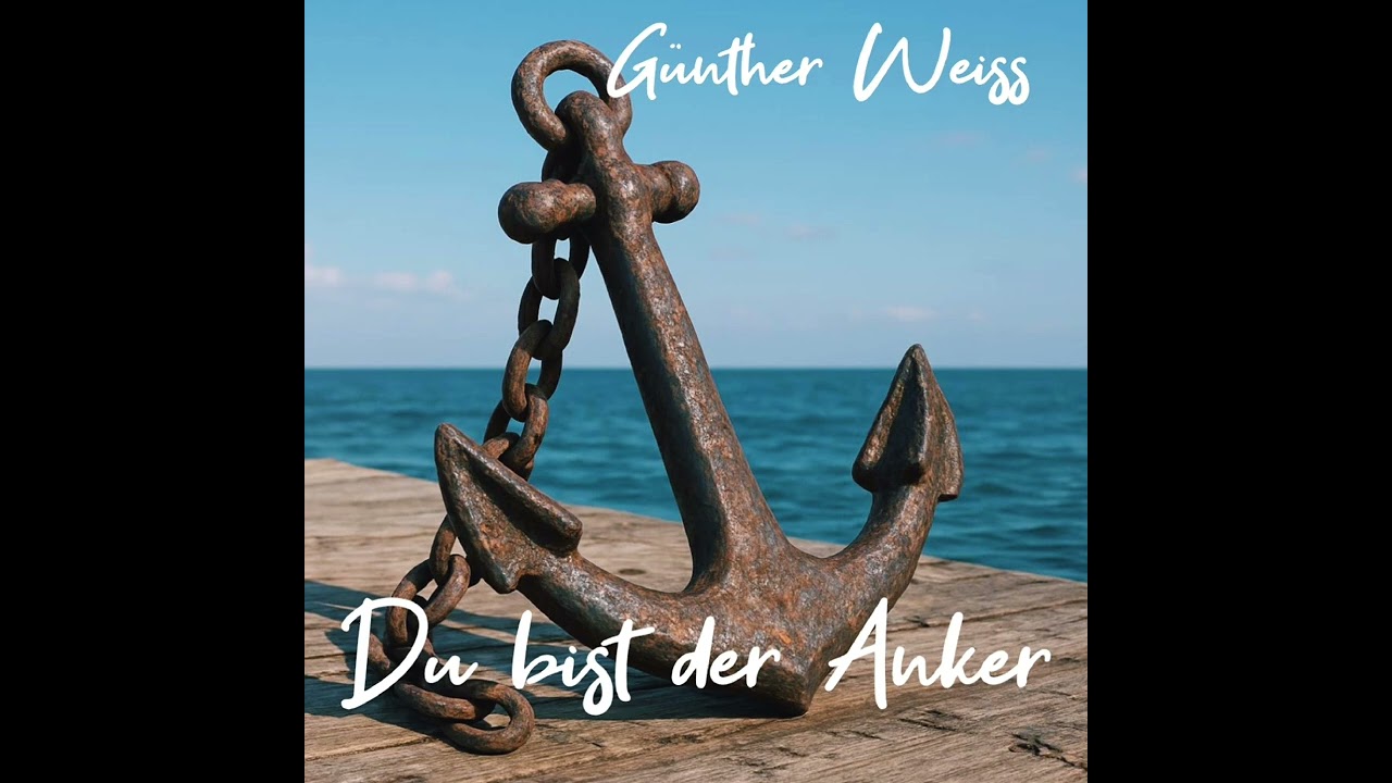 Du bist der Anker 