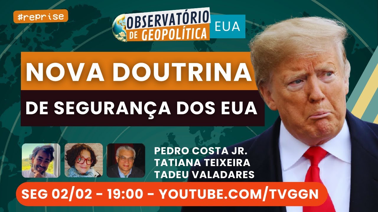 A nova doutrina de segurança nacional dos EUA I Observatório de Geopolítica- #reprise