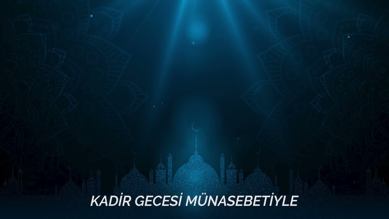 Fethullah Gülen Hocaefendi'nin Kadir Gecesi Münasebetiyle Mesajı