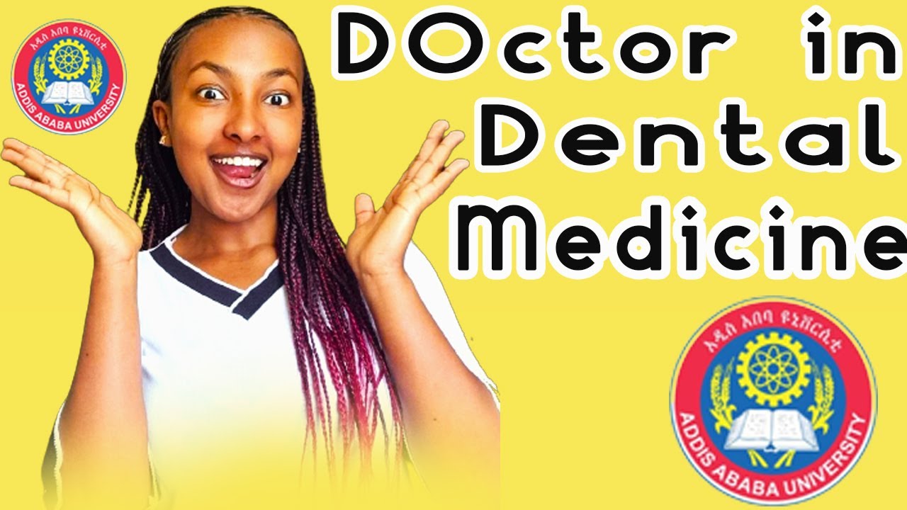 Doctor of Dental Medicine in Ethiopia || ስለ ዴንታል ሜድስን ሙሉ መረጃ | Addis Ababa University #havan_Academy