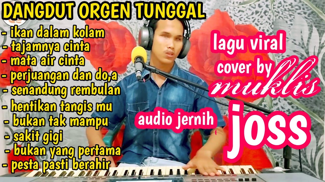 dangdut orgen tunggal terbaru 2023 full album campuran VIRAL ikan dalam kolam cover by MUKLIS