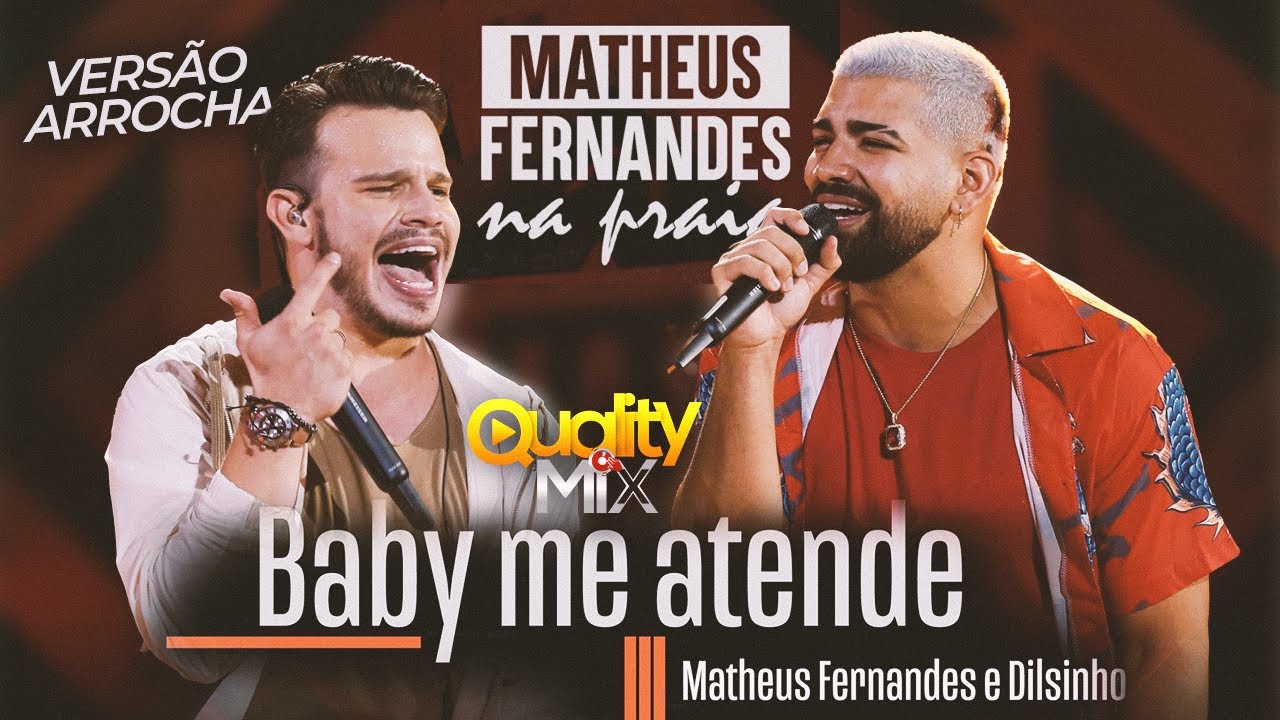 Matheus Fernandes e Dilsinho - Baby Me Atende (Vers&atilde;o Arrocha) - Quality Mix