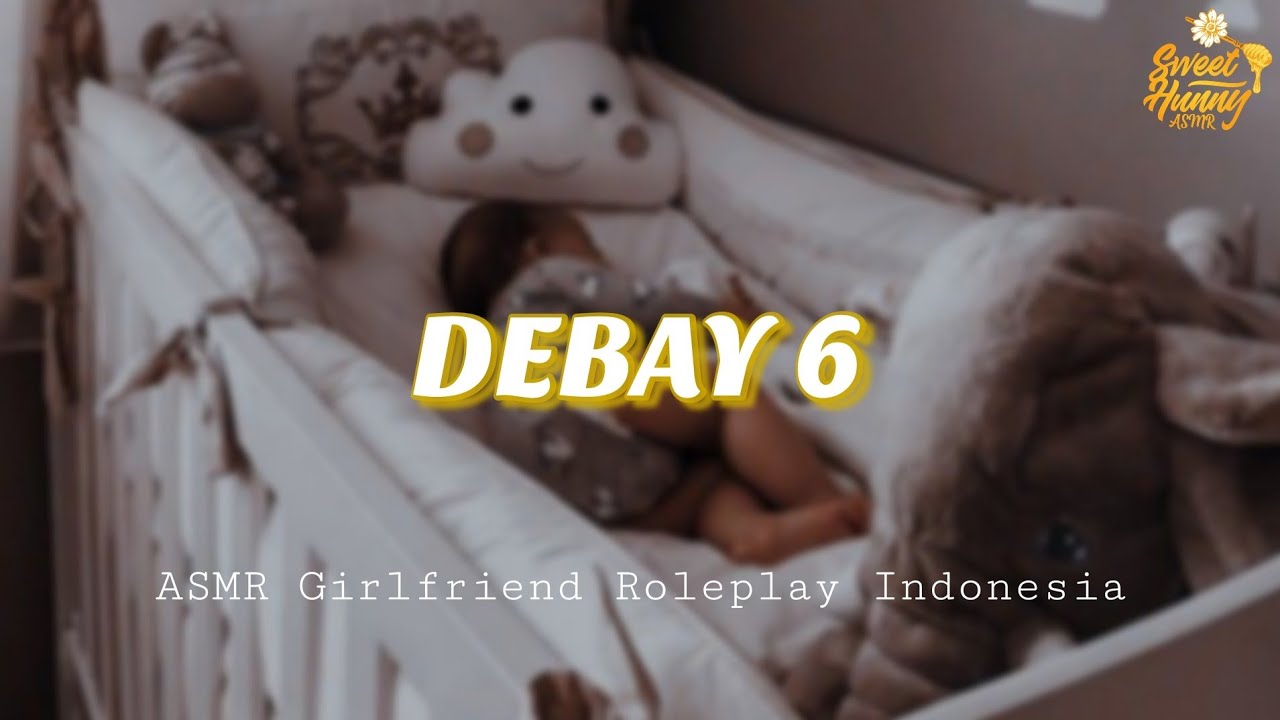 Debay 6 || ASMR Wife Roleplay Indonesia