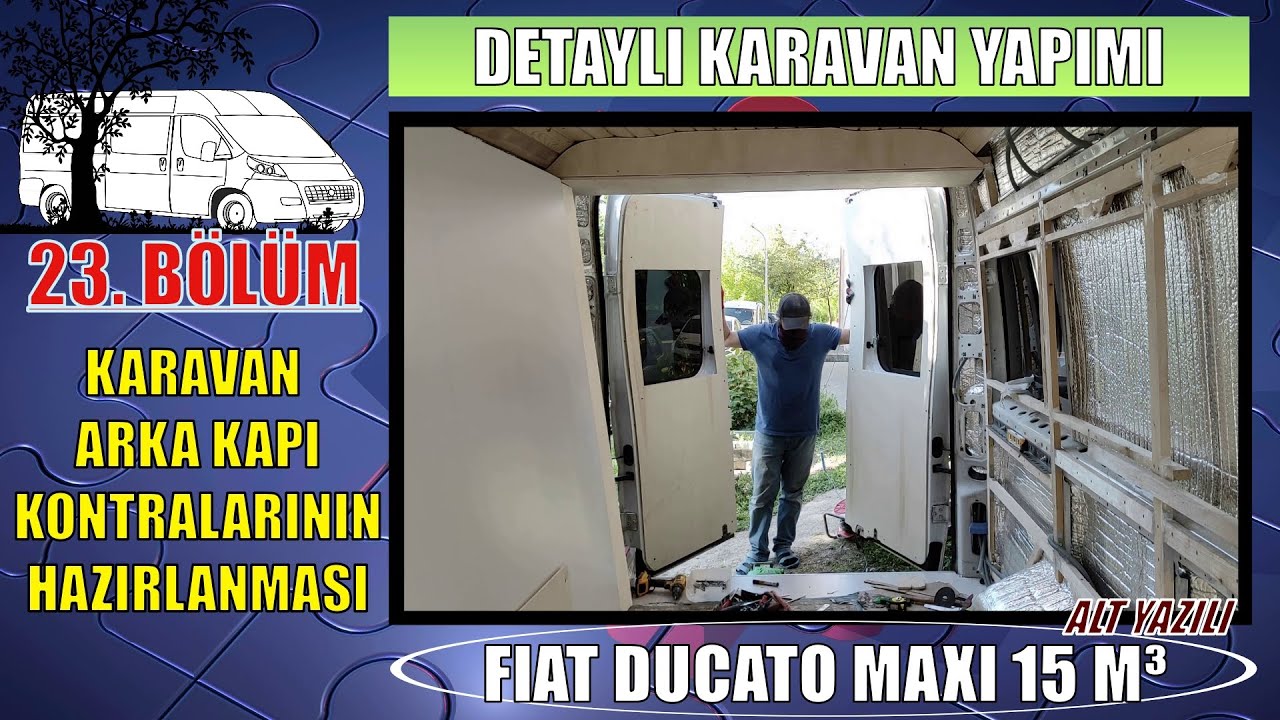 Karavan arka kapılarının kavak kontraplakla kapatılması /Detaylı karavan yapımı (Fiat Ducato Maxi)