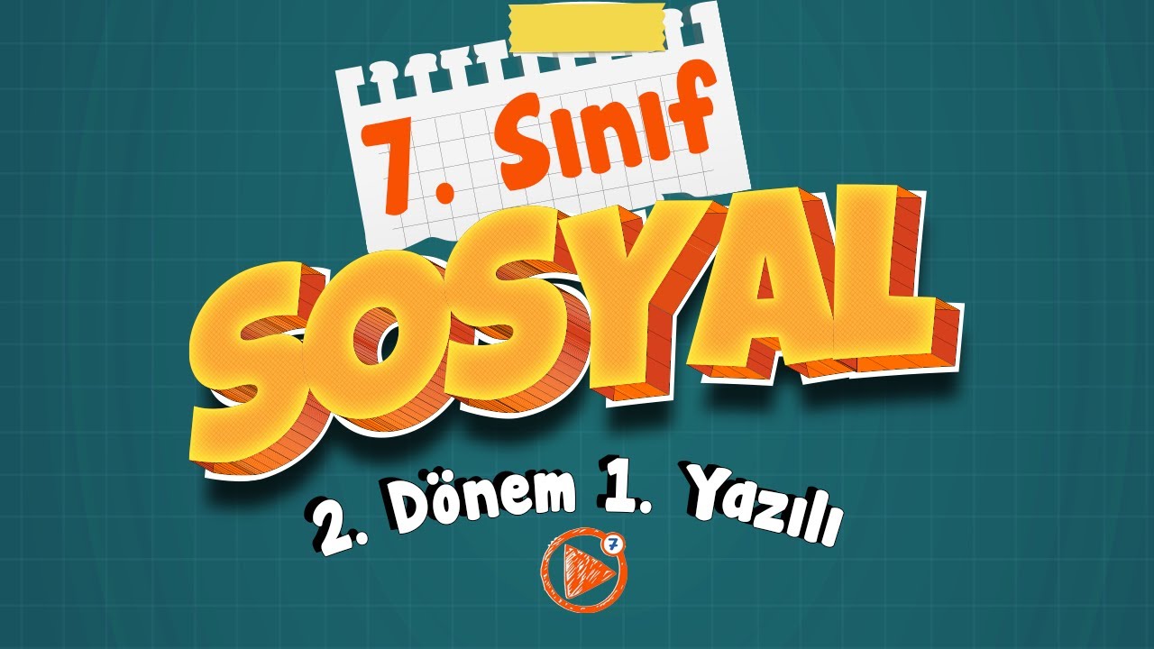 7. Sınıf Sosyal Bilgiler 2. Dönem 1. Yazılı Çalışması